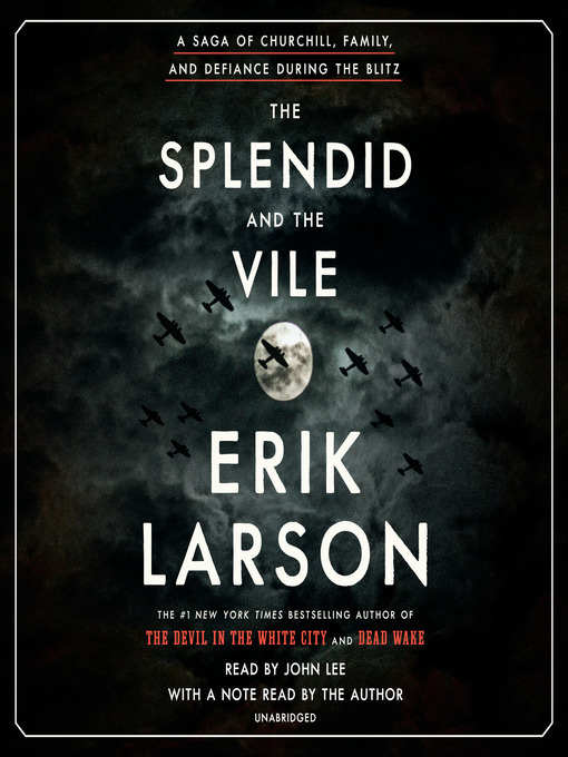 Erik Larson创作的The Splendid and the Vile作品的详细信息 - 可供借阅